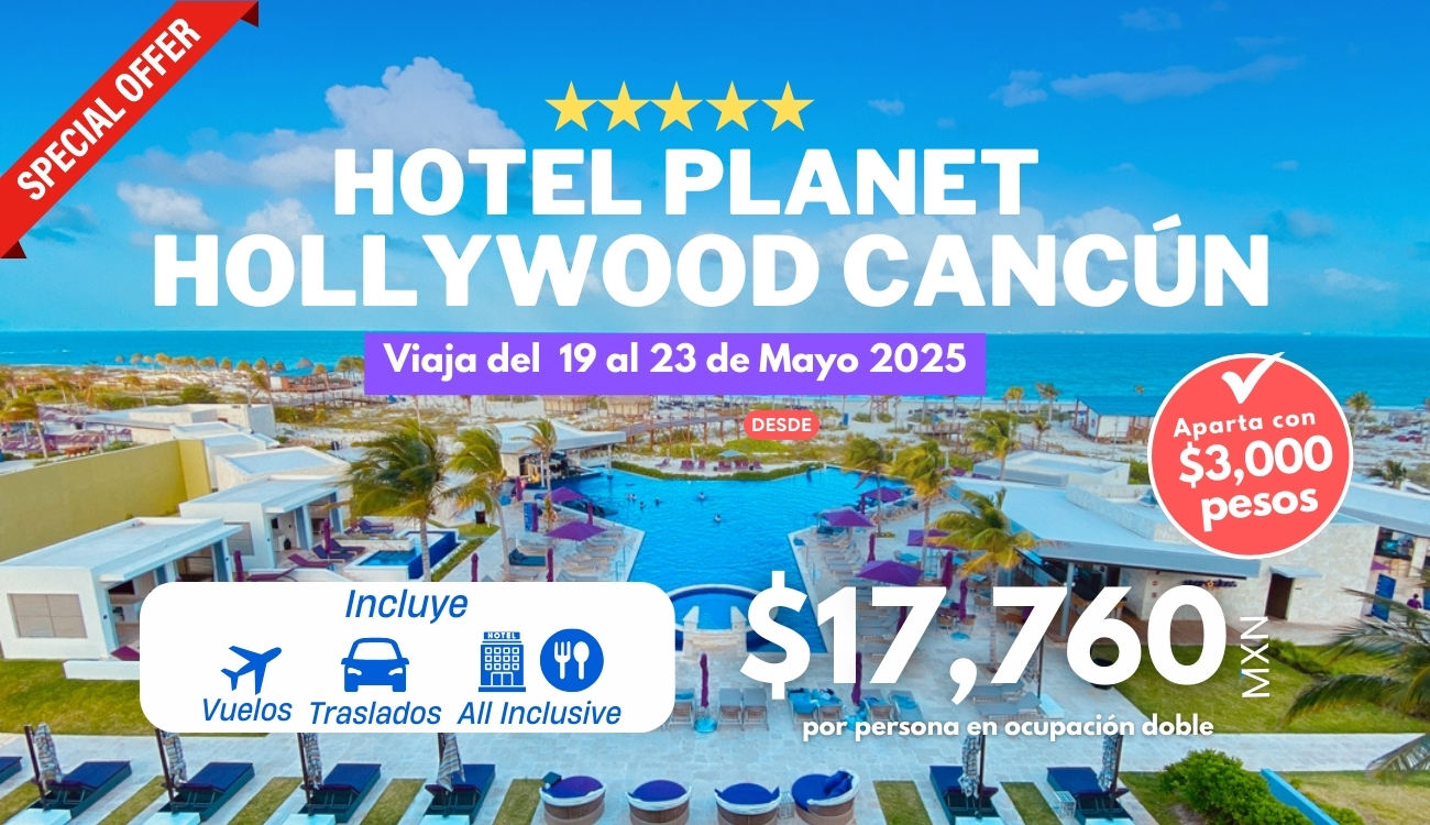 promociones Planet Hollywood Cancún, hoteles de lujo en Cancún todo incluido